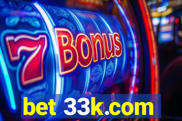 bet 33k.com